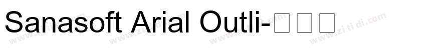 Sanasoft Arial Outli字体转换